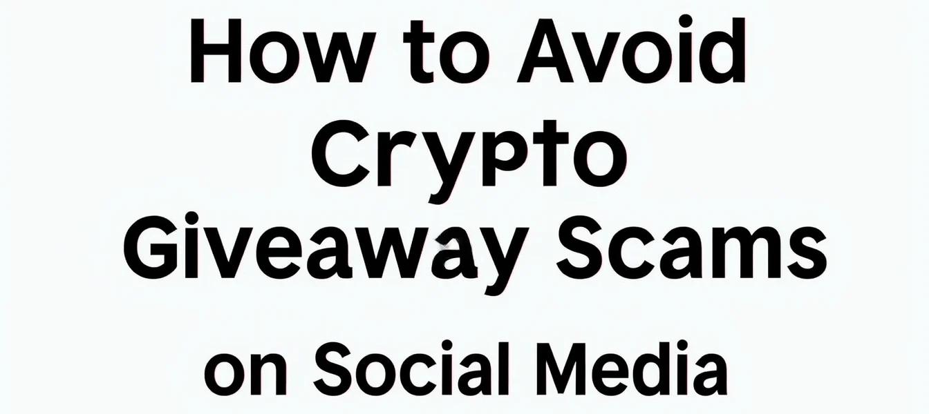How to Avoid Crypto Giveaway Scams on Social Media How to Avoid Crypto Giveaway Scams on Social Media