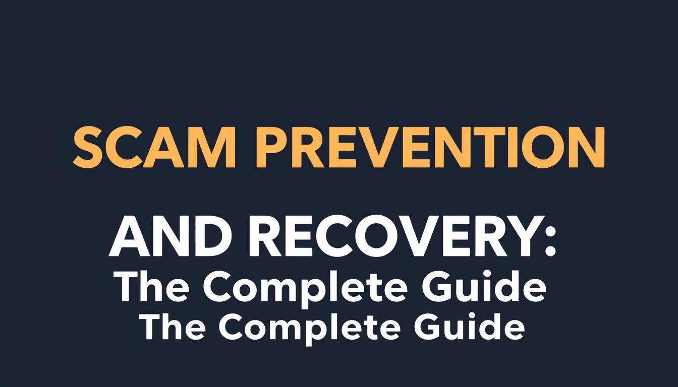 Scam Prevention and Recovery — The Complete Guide